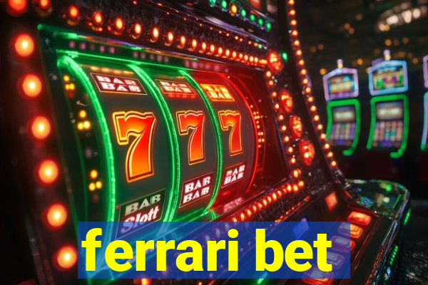 ferrari bet